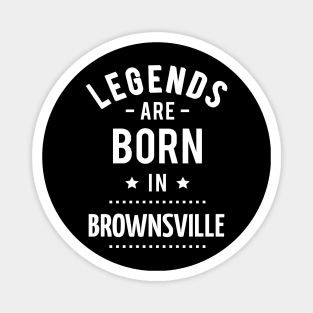 Legends Are Born In Brownsville Magnet